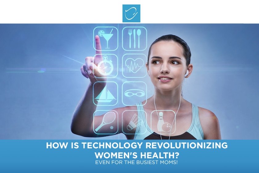 Omnipharma How Is Technology Revolutionizing Women's Health? Even for the Busiest Moms!